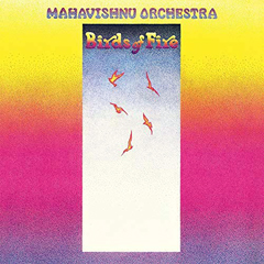 Mahavishnu Orchestra - 1973 - Birds Of Fire